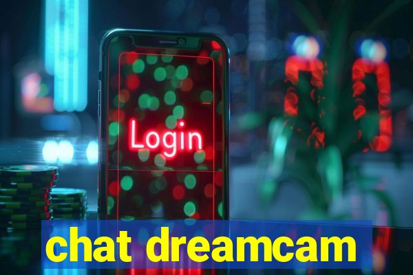 chat dreamcam